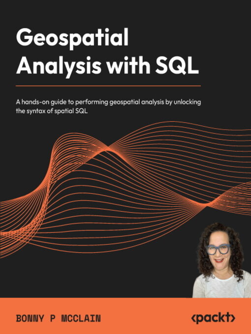 Title details for Geospatial Analysis with SQL by Bonny P McClain - Available